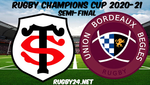 Toulouse vs Bordeaux Begles Full Match Replay 2021 Heineken Champions Cup